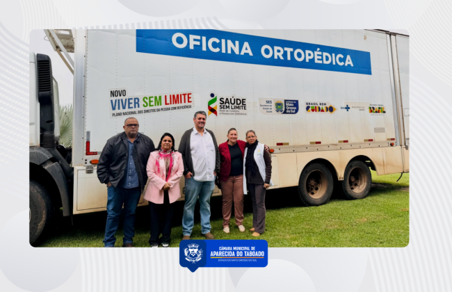 Vereadores acompanham atendimento da Oficina Ortop&eacute;dica Itinerante e refor&ccedil;am apoio &agrave; inclus&atilde;o em Aparecida do Taboado